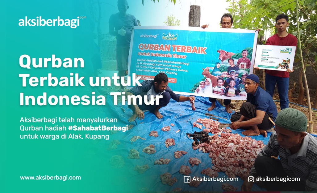 Qurban Terbaik Untuk Pelosok Negeri | AksiBerbagi.com